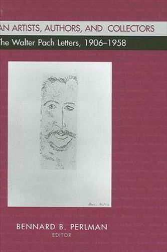 American Artists, Authors, and Collectors: The Walter Pach Letters 1906-1958