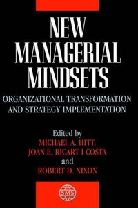 Cover image for New Managerial Mindsets: Transformation of Organisations and Implementation Strategy