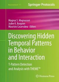 Cover image for Discovering Hidden Temporal Patterns in Behavior and Interaction: T-Pattern Detection and Analysis with THEME (TM)