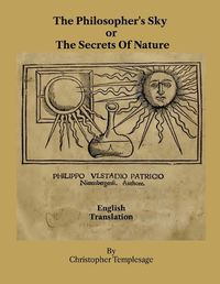 Cover image for The Philosopher's Sky or The Secrets Of Nature