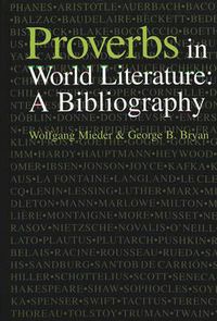 Cover image for Proverbs in World Literature: A Bibliography