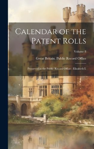 Cover image for Calendar of the Patent Rolls