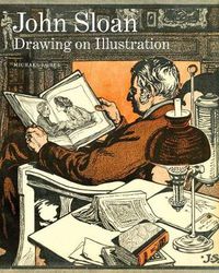 Cover image for John Sloan: Drawing on Illustration