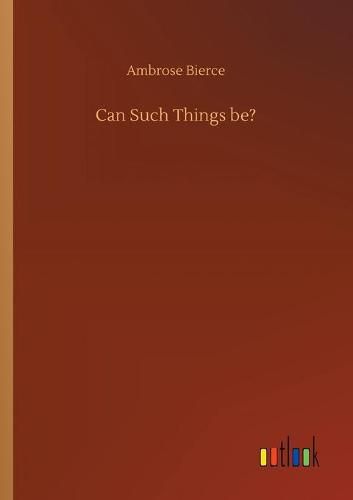 Cover image for Can Such Things be?