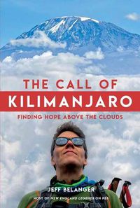 Cover image for The Call of Kilimanjaro: Finding Hope Above the Clouds