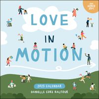 Cover image for Love In Motion 2025 Wall Calendar