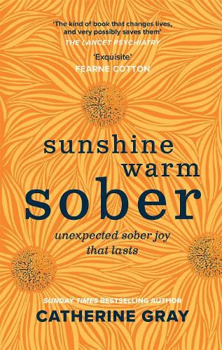 Cover image for Sunshine Warm Sober: The unexpected joy of being sober - forever