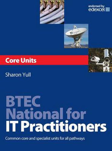 Cover image for BTEC National for IT Practitioners: Core units: Common Core and Specialist Units for all Pathways