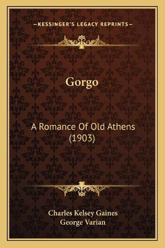 Gorgo: A Romance of Old Athens (1903)