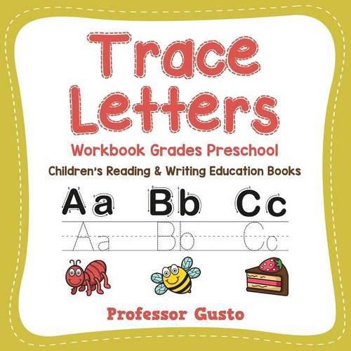 Cover image for Trace Letters Workbook Grades Preschool: Children's Reading & Writing Education Books