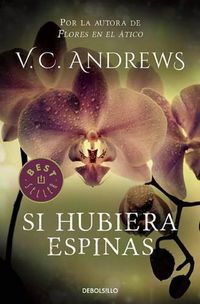 Cover image for Si hubiera espinas / If There Be Thorns