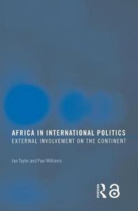 Cover image for Africa in International Politics: External Involvement on the Continent