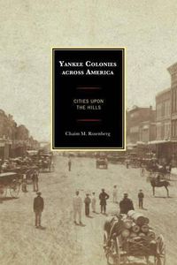 Cover image for Yankee Colonies across America: Cities upon the Hills