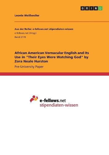 Cover image for African American Vernacular English and its Use in Their Eyes Were Watching God by Zora Neale Hurston
