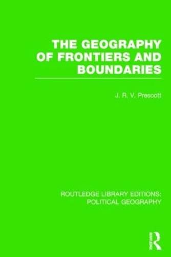 Cover image for The Geography of Frontiers and Boundaries (Routledge Library Editions: Political Geography)