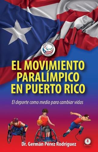 Cover image for El movimiento Paralimpico en Puerto Rico: El deporte como medio para cambiar vidas