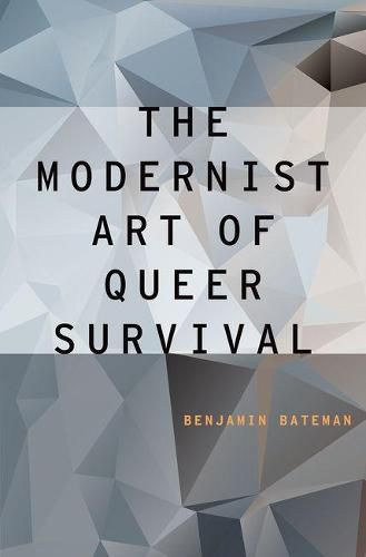 Cover image for The Modernist Art of Queer Survival