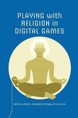 Cover image for Playing with Religion in Digital Games