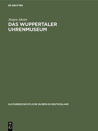 Cover image for Das Wuppertaler Uhrenmuseum