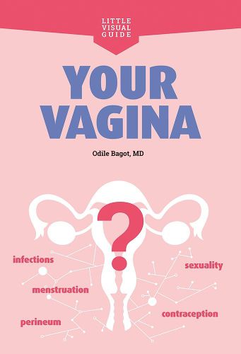 Cover image for Your Vagina: Everything You Need to Know