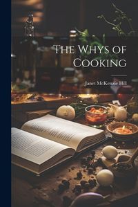 Cover image for The Whys of Cooking