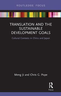 Cover image for Translation and the Sustainable Development Goals: Cultural Contexts in China and Japan