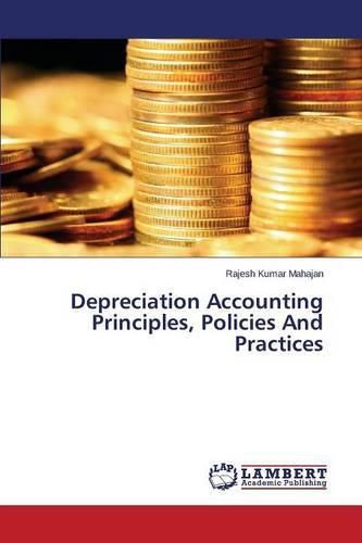 Cover image for Depreciation Accounting Principles, Policies And Practices