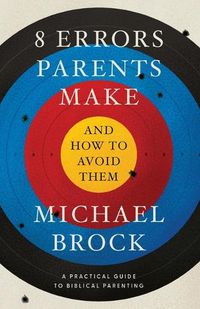 Cover image for 8 Errors Parents Make and How to Avoid Them