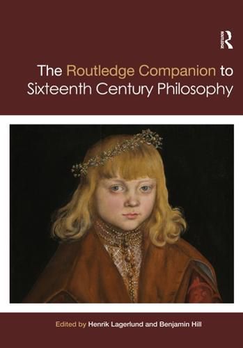 Cover image for Routledge Companion to Sixteenth Century Philosophy