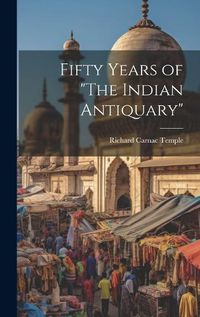 Cover image for Fifty Years of "The Indian Antiquary"