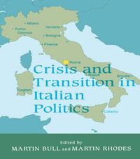 Cover image for Crisis and Transition in Italian Politics