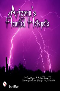 Cover image for Arizona's Haunted Hotspots