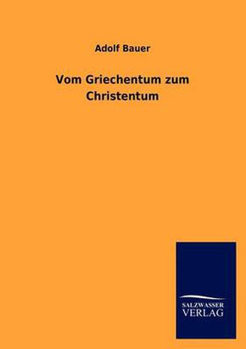 Cover image for Vom Griechentum zum Christentum