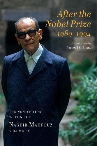 Cover image for After the Nobel Prize 1989-1994: The Non Fiction Writing of Naguib Mahfouz