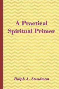 Cover image for A Practical Spiritual Primer