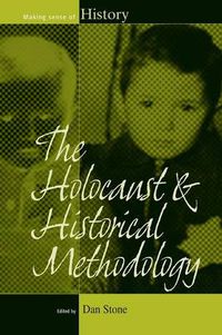 Cover image for The Holocaust and Historical Methodology
