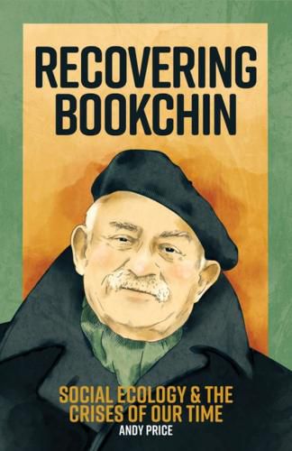 Cover image for Recovering Bookchin: Social Ecology and the Crises of Our Time