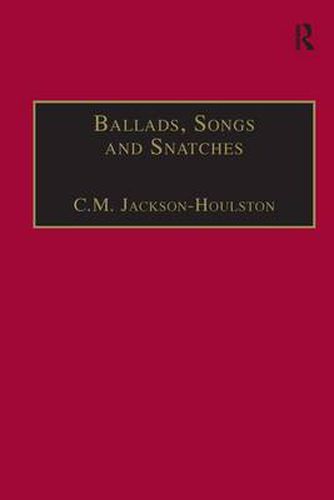 Cover image for Ballads, Songs and Snatches: The Appropriation of Folk Song and Popular Culture in British 19th-Century Realist Prose