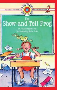 Cover image for The Show-and-Tell Frog: Level 2