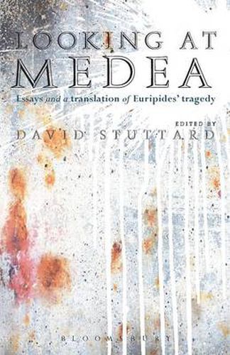 Looking at Medea: Essays and a translation of Euripides' tragedy