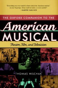 Cover image for Oxford Companion To The American Musical: Theatre, Film, And Television