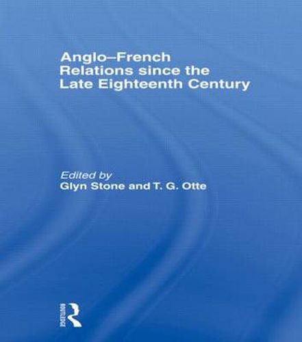 Cover image for Anglo-French Relations Since the Late Eighteenth Century