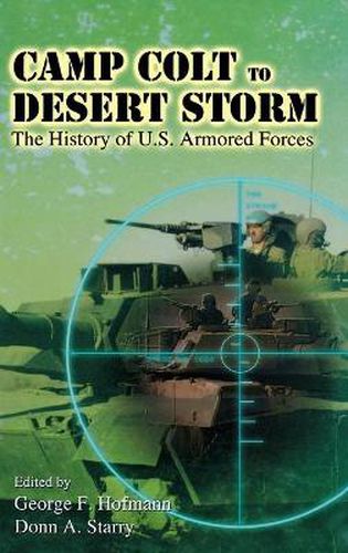 Camp Colt to Desert Storm: The History of U.S. Armored Forces