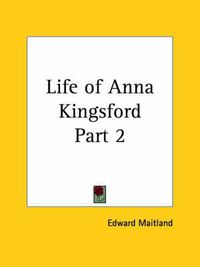 Cover image for Life of Anna Kingsford Vol. 2 (1913)