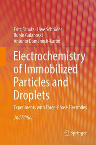 Electrochemistry of Immobilized Particles and Droplets: Experiments with Three-Phase Electrodes