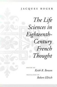 Cover image for The Life Sciences in Eighteenth-Century French Thought