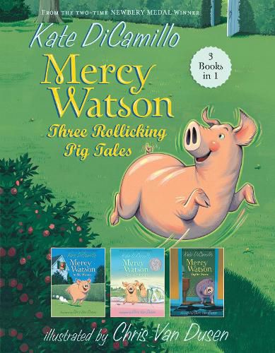 Cover image for Mercy Watson: Three Rollicking Pig Tales