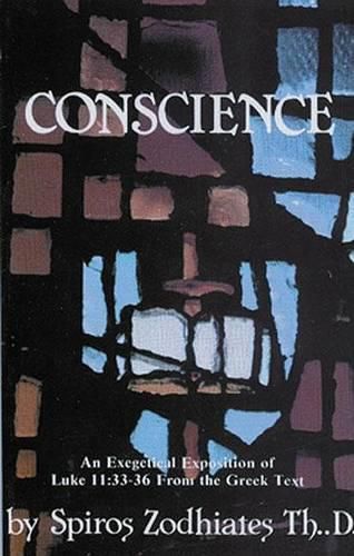 Cover image for Conscience: An Exegetical Exposition of Luke 11:33-36 from the Greek Text