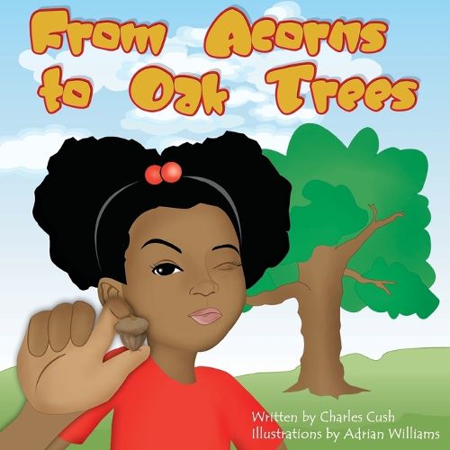 From Acorns to Oak Trees