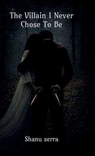 Cover image for The villain I Never chose To Be